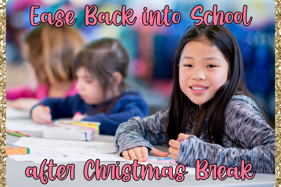 Ease back into School after Christmas Break