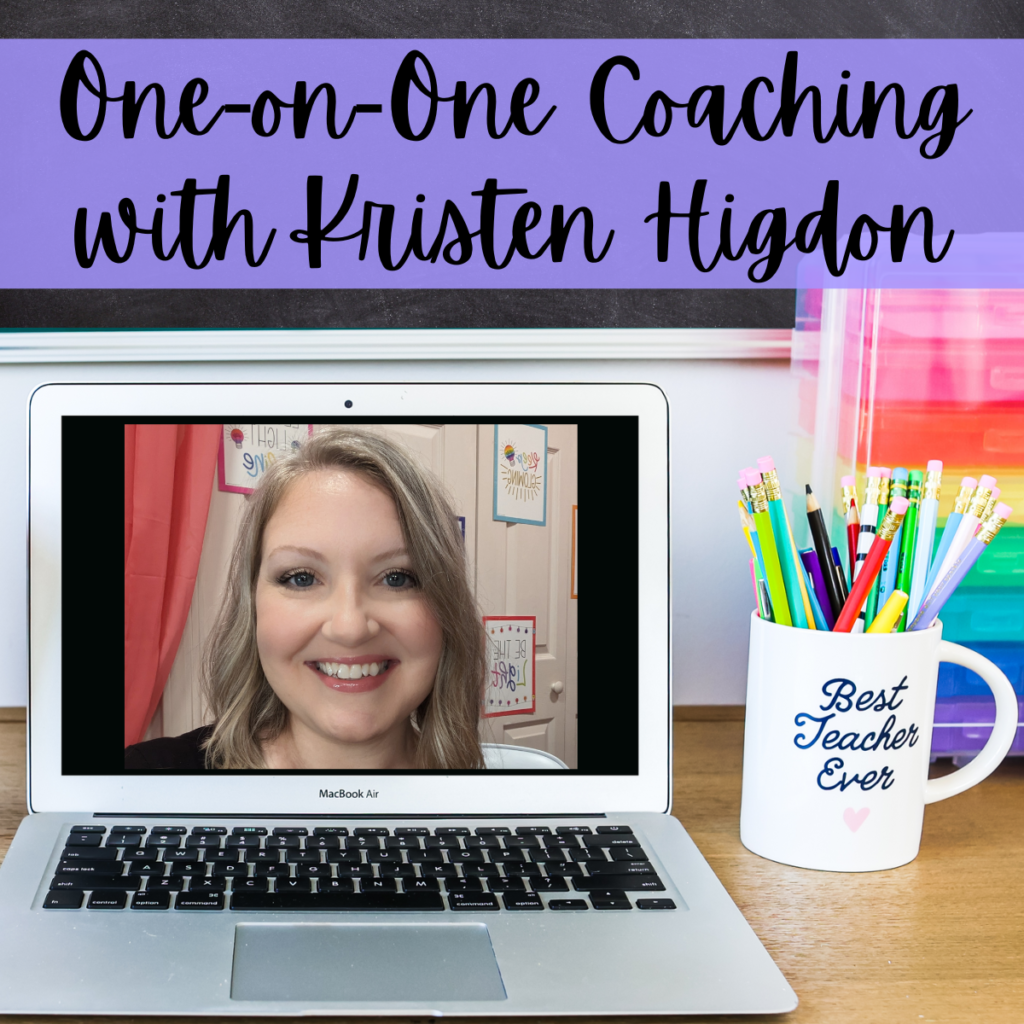 One-on-one Teacher Coaching with Kristen Higdon